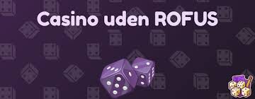 Gratis Casino Uden ROFUS Oplev Spilfriheden