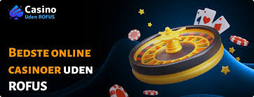 Bedste Casino Uden om ROFUS Find Dine Favoritter Bedste Casino Uden om ROFUS Find Dine Favoritter